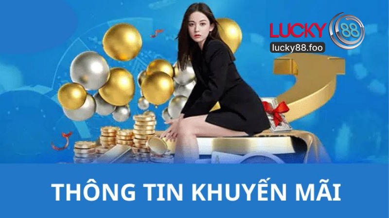 Khuyến Mãi Tại Lucky88 